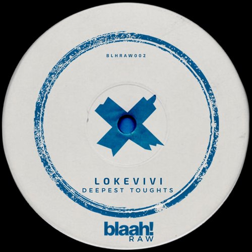 Lokevivi - Deepest Toughts [BLHRAW002]